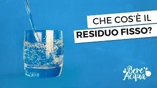 Che cos'è il residuo fisso nelle acque minerali?