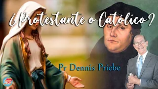 Protestante o Católico - Pr Dennis Priebe (en  Español)