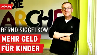 Arche-Chef Bernd Siggelkow fordert mehr Unterstützung für Kinder | Interview