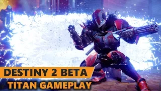 Destiny 2 Titan Gameplay First Impressions [Beta] | Destiny 2 PS4 Pro Gameplay [Beta]