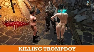 How to kill Trompdoy (Divinity Original Sin 2)