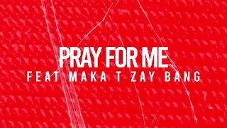 Cutthroat Mode - Pray For Me ft Maka T, Zay Bang