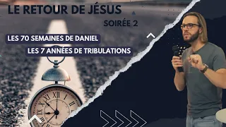 Les 70 semaines de Daniel et les 7 années de tribulations - Nathan Fereyre