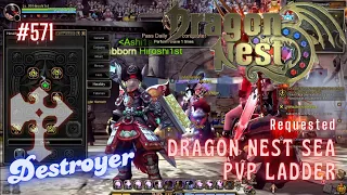 #571 Destroyer With Skill Build Preview ~ Dragon Nest SEA PVP Ladder -Requested-