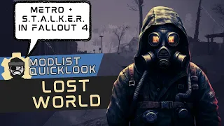 Want to CONVERT Fallout 4 into Metro or S.T.A.L.K.E.R.? | Lost World | Modlist Quicklook
