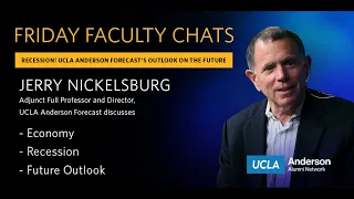 Friday Faculty Chats: Recession! UCLA Anderson Forecast's Outlook on the Future