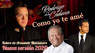COMO YO TE AMÉ (Armando Manzanero) • Rodrigo De La Cadena |Nueva Versión En Vivo desde La Cueva 2020