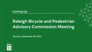 Raleigh Bicycle & Pedestrian Advisory Commission - September 18, 2023