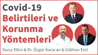 Covid19 (Corona Virüsü) Belirtileri ve Korunma Yöntemi | Yavuz Elkin, Dr. Özgür Karacan, Gökhan Erel