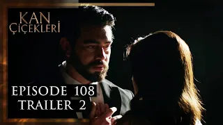 Kan Cicekleri (Flores De Sangre) Episode 108 Trailer 2 - English dubbing and subtitles