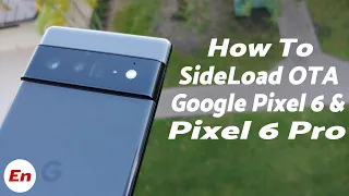 Google Pixel 7 Pro, Pixel 7, Pixel 6 Pro & Pixel 6 : How to Sideload OTA Update | NO Data Loss