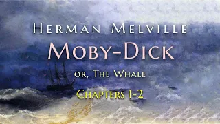 Moby Dick Audiobook , or the Whaleby Herman Melville , Chapters  1-2