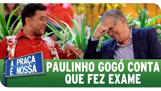 A Praça É Nossa (04/06/15) - Paulnho Gogó conta que fez exame