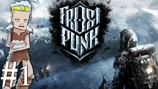 Frostpunk | A New Home (Main Scenario) | Part 1 | The First Frozen Few