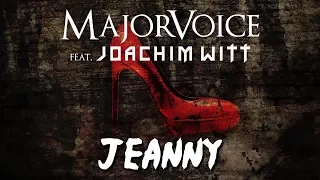 MajorVoice feat. Joachim Witt - Jeanny (Lyric Video)