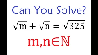 Integer solutions to the Radical Equation √m + √n = √325 | Math Olympiad