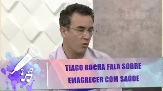 Tiago Rocha fala sobre emagrecer com saúde - Mais Vida - 27/01/20