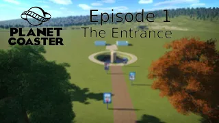 Building a park on Planet coaster episode 1, The entrance.