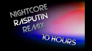 Nightcore - Rasputin (REMIX) - 10 HOURS