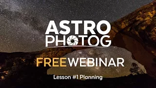 WEBINAR REPLAY | How-to Plan Milky Way Photography with Stellarium, PhotoPills & more