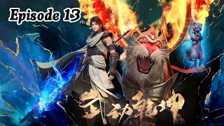 Martial Universe Season 4 Episode 13 Explanation || Multiple Subtitles English, Hindi, Indonesia