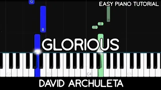 David Archuleta - Glorious (Easy Piano Tutorial)