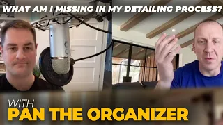 "What Am I Missing in My Detailing Process"  - E1: Pan the Organizer