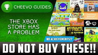 Games With NO ACHIEVEMENTS!? The Xbox Store Has a QC Problem (DO NOT BUY THESE GAMES!)