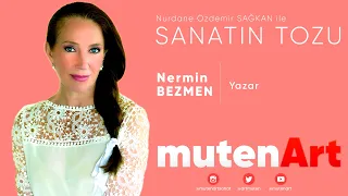 Sanatın Tozu | Nermin Bezmen