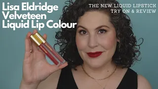 Lisa Eldridge Velveteen Liquid Lip Colours - Try-On & Review