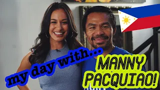 MY DAY WITH MANNY PACQUIAO!