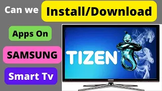 HOW CAN WE INSTALL APPS ON SAMSUNG TIZEN SMART TV?