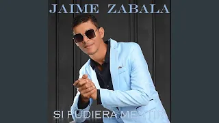 Jaime Zabala - Si Pudiera Mentir