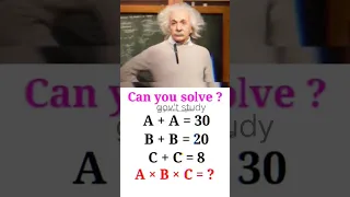 Can You Solve A+A=30,B+B=20,C+C=8,A×B×C=? #SSC#trick #viral #log #video