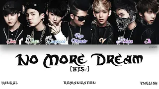 [HAN|ROM|ENG] BTS (방탄소년단) - No More Dream (Color Coded Lyrics)