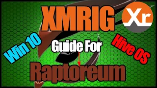 How To Mine RAPTOREUM With XMRIG | Windows 10 HiveOS