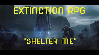 Shelter Me [ Extinction RPG ]