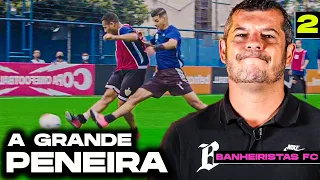 BANHEIRISTAS FC 2: A GRANDE PENEIRA! (EP.2)