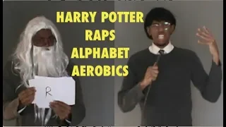 Harry Potter Raps Alphabet Aerobics!