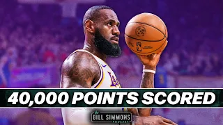 Can Anyone Else Score 40,000 Points Like LeBron James? | The Bill Simmons Podcast