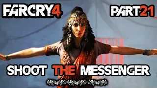 Far Cry 4 | PART 21 | Shoot The Messenger | नमस्ते | ZapER