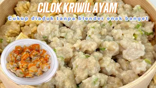 RESEP CILOK KRIWIL AYAM SIMPEL CUKUP DI ADUK TAPI ENAK !!!