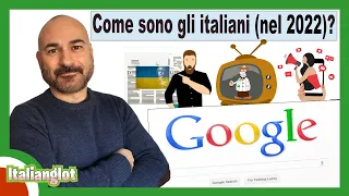 Come sono gli italiani nel 2022? (Ce lo dice Google!) | Podcast Italiano - Episodio 86