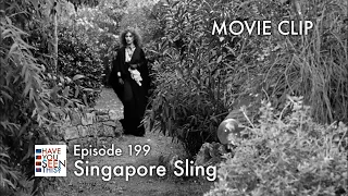 Have You Seen This? - Singapore Sling - Movie Clip