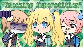 "Sneezing Superstition"| Gacha Skit