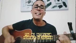 FIM OU INTERVALO - Henrique & Juliano (cover) Paulo Andersom