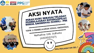 Aksi Nyata - Pembelajaran Sosial Emosional Topik 2 PPG Prajabatan