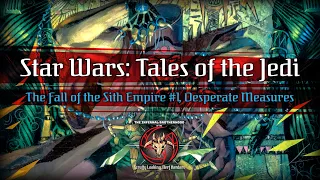 Reading Star Wars: Tales of the Jedi - The Fall of the Sith Empire 1/5  | The Infernal Brotherhood