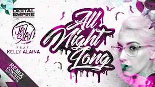 Jay Slay feat. Kelly Alaina - All Night Long (Ash Knight Remix)