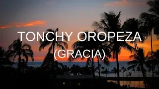 Tonchy Oropeza - Gracia - Letra